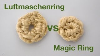 Fadenring VS Luftmaschenring  Häkeln für Anfänger [upl. by Hoi]