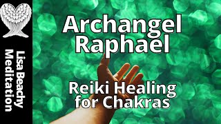 REIKI ENERGY HEALING Archangel Raphael Guided Meditation [upl. by Nagle]