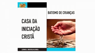 Batismo  Casa da iniciação cristã  Crianças [upl. by Aieken]