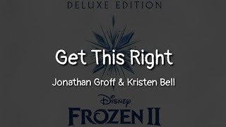 Jonathan Groff Kristen Bell  Get This Right lyrics [upl. by Ennayd440]