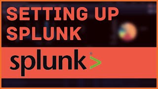 Setting Up Splunk [upl. by Elleirbag407]