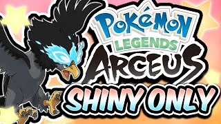 Pokemon Legends Arceus But I Can ONLY Use SHINY Pokemon [upl. by Ardnola]