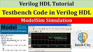 Writing Basic Testbench Code in Verilog HDL  ModelSim Tutorial  Verilog Tutorial [upl. by Ycnan]