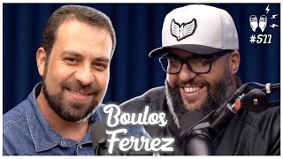 BOULOS E FERRÉZ  Flow Podcast 511 [upl. by Olag452]