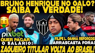 SAIU AGORA BRUNO HENRIQUE NO ATLÉTICO PIXBET QUER PAGAR SALÁRIO DE NEYMAR TITULAR VOLTA AO BRASIL [upl. by Laux]