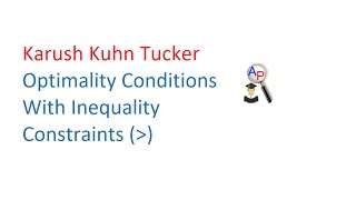 KKT Conditions with Inequality Constraints [upl. by Wahs]