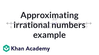 Approximating irrational number exercise example  PreAlgebra  Khan Academy [upl. by Acinimod]