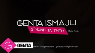 Genta Ismajli  SMund Ta Them Audio [upl. by Sanson]