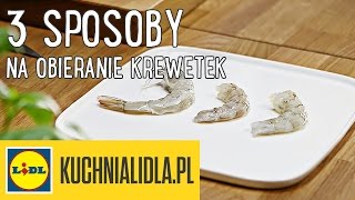 3 sposoby na OBIERANIE KREWETEK 🍤  DG amp Kuchnia Lidla [upl. by Labotsirhc834]