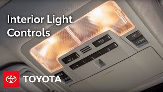 Toyota HowTo Interior Light Controls  Toyota [upl. by Vasilis]