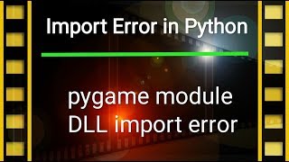 How to Solve Import Error DLL Load Failed error of Python Game Module [upl. by Westfall]