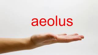 How to Pronounce aeolus  American English [upl. by Bailar]