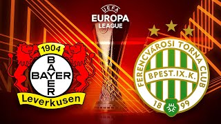 Bayer Leverkusen  Ferencváros Budapest Hinspiel 🏆 UEFA Conference League PROGNOSE [upl. by Harlan51]