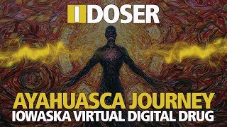 iDOSER FREE BINAURAL BRAIN DOSE AYAHUASCA SPIRITUAL JOURNEY ✔️ [upl. by Aenert]