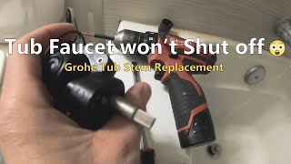 Tub Faucet wont Turn off Fix  Grohe Tub Cartridge Replacement [upl. by Warrenne]