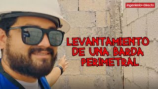 LEVANTAMIENTO DE MURO PERIMETRAL  RECOMENDACIONES CONSTRUCTIVAS [upl. by Burk995]