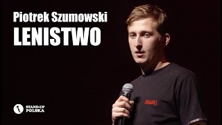 Piotrek Szumowski  Lenistwo  Standup Polska [upl. by Sakmar]