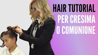 Video Tutorial ACCONCIATURA CAPELLI x Comunione o Cresima [upl. by Gib436]