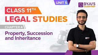 Class 11 Legal Studies  Unit 5 Chapter 4  Property Succession and Inheritance [upl. by Novyaj]