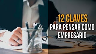 12 Claves para desarrollar una Mentalidad Emprendedora 🧠 [upl. by Latrice325]