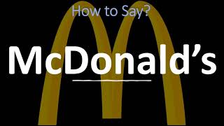 How to Pronounce McDonald’s CORRECTLY [upl. by Fiona310]