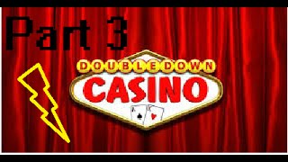 DoubleDown Casino  Part 3 [upl. by Notsirhc551]