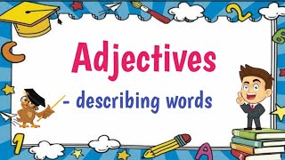 Adjectives Describing Words  with Activities [upl. by Leonerd]