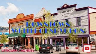 Whitehorse  Downtown in Whitehorse Yukon Canada [upl. by Ijneb]