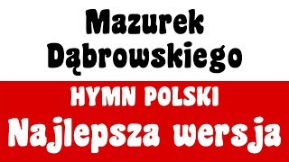 Hymn Polski  Najlepsza wersja Mazurka Dąbrowskiego  The Polish national anthem  official version [upl. by Secnarf]