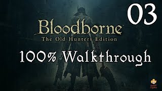 Bloodborne  Walkthrough Part 3 Father Gascoigne [upl. by Calbert]