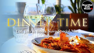 Dinner Time Lofi Jazz amp BossaNova Special Mix【For Work  Study】Restaurants BGM Lounge Music [upl. by Aerdnahs544]