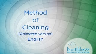 How to do Cleaning  Heartfulness Cleaning  Heartfulness [upl. by Ahseikal]