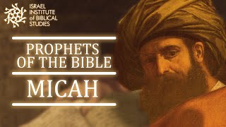 The Prophet Micah  Prophets of the Bible with Professor Lipnick [upl. by Nnawaj263]