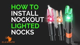 How to Install Nockout Lighted Nocks [upl. by Norej]