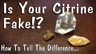 Is Your Citrine Fake How To Tell The Difference [upl. by Midan]