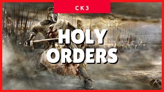 Crusader Kings 3 Holy Orders CK3 2021 Guide ✔✔✔ [upl. by Rasla]