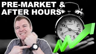 How to Trade PreMarket amp After Hours  Extended Hours Trading Explained [upl. by Anilef801]