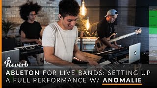 Ableton for Live Bands Setting up a Full Performance with Anomalie  Reverb [upl. by Birkle]