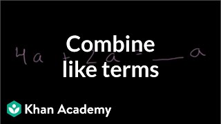 How to combine like terms  Introduction to algebra  Algebra I  Khan Academy [upl. by Flor]