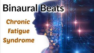 Chronic Fatigue  Binaural Beats Meditation  Healing Frequencies [upl. by Bear]