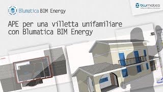 APE di una villetta unifamiliare con Blumatica BIM Energy [upl. by Lennej]