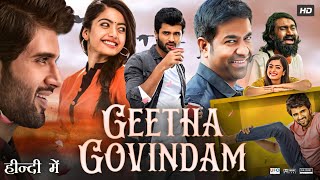 Geetha Govindam Full Movie in Hindi Dubbed  Vijay Devarakonda Rashmika Mandanna  Latest HD Review [upl. by Ennyl]