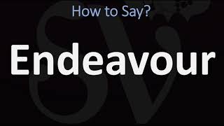 How to Pronounce Endeavour CORRECTLY [upl. by Asirac]