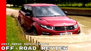 2017 Range Rover Evoque Off Road Test Drive Review [upl. by Kammerer]