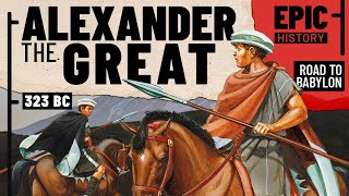 The Greatest General in History Alexander  To the Ends of the Earth [upl. by Hallee]