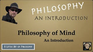 Introduction to Philosophy of Mind [upl. by Desdamonna643]