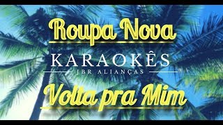 Karaokê em HD Volta Pra Mim  Roupa Nova [upl. by Katharina]