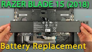 Razer Blade 15 2018 Advanced Battery Replacement [upl. by Gurl834]