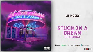 Lil Mosey  Stuck in a Dream Ft Gunna Certified Hitmaker [upl. by Coates]