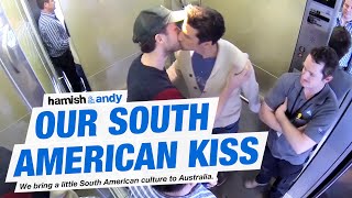 Our South American Kiss  Hamish amp Andy [upl. by Codding]